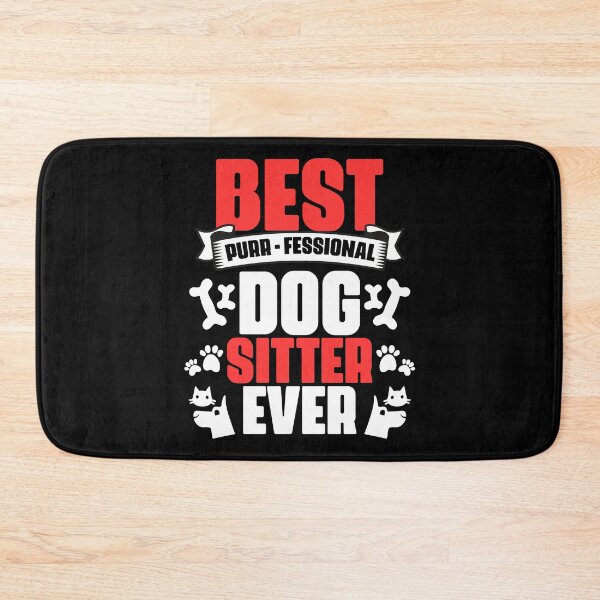 Item preview, Best Dog Sitter Ever Funny Purr-fessional Animal Pet Setting designed and sold by Nessshirts.
