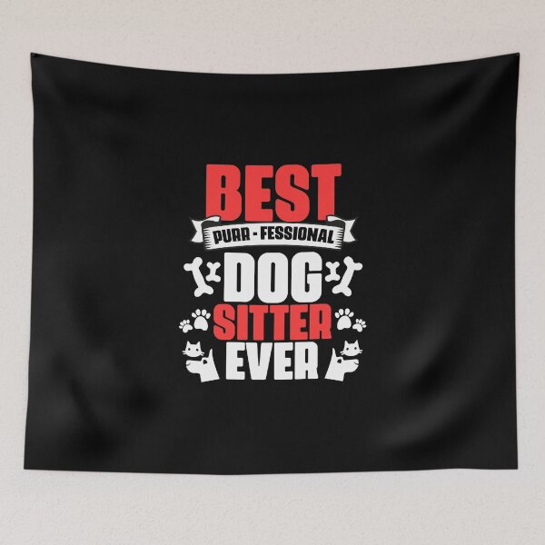 Item preview, Best Dog Sitter Ever Funny Purr-fessional Animal Pet Setting designed and sold by Nessshirts.