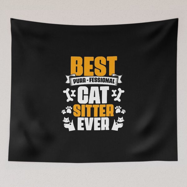 Item preview, Best Cat Sitter Ever Funny Purr-fessional Animal Pet Setting designed and sold by Nessshirts.