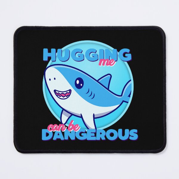 Item preview, Hugging Me Can Be Dangerous Cute Shark designed and sold by More-dan-Prints.