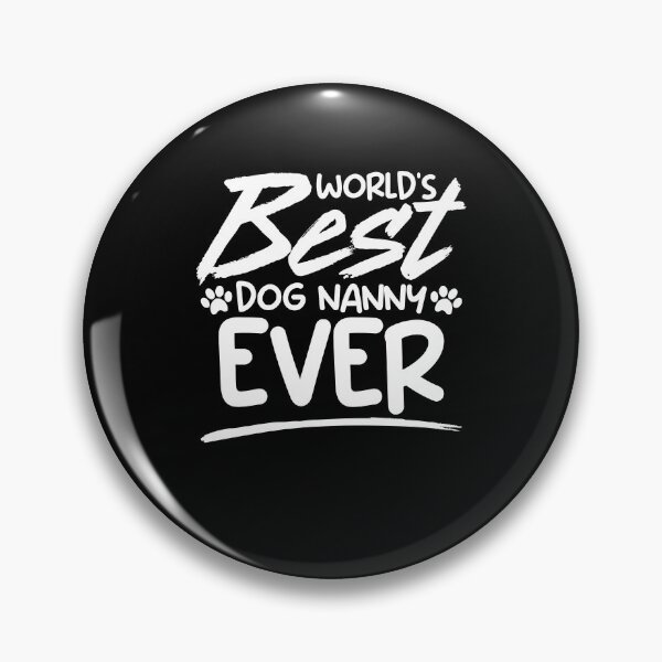 Item preview, World's Best Funny Animal Sitting Humor For A Pet Dog Nanny designed and sold by Nessshirts.