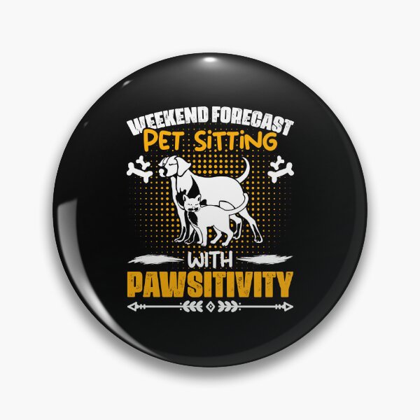 Item preview, Weekend Forecast Funny Animal Sitting Humor For A Pet Sitter designed and sold by Nessshirts.