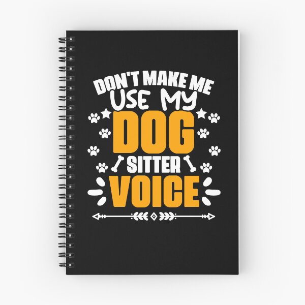 Item preview, Don't Make Me Use My Funny Dog Sitting Humor For Pet Sitters designed and sold by Nessshirts.