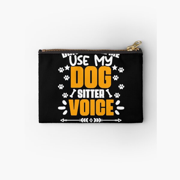 Item preview, Don't Make Me Use My Funny Dog Sitting Humor For Pet Sitters designed and sold by Nessshirts.