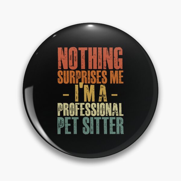 Item preview, Nothing Surprises Me Funny Professional Pet Sitter Humor Fan designed and sold by Nessshirts.