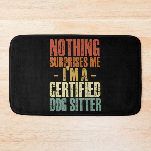 Item preview, Nothing Surprises Me Funny Pet Sitting Humor For Dog Sitter designed and sold by Nessshirts.