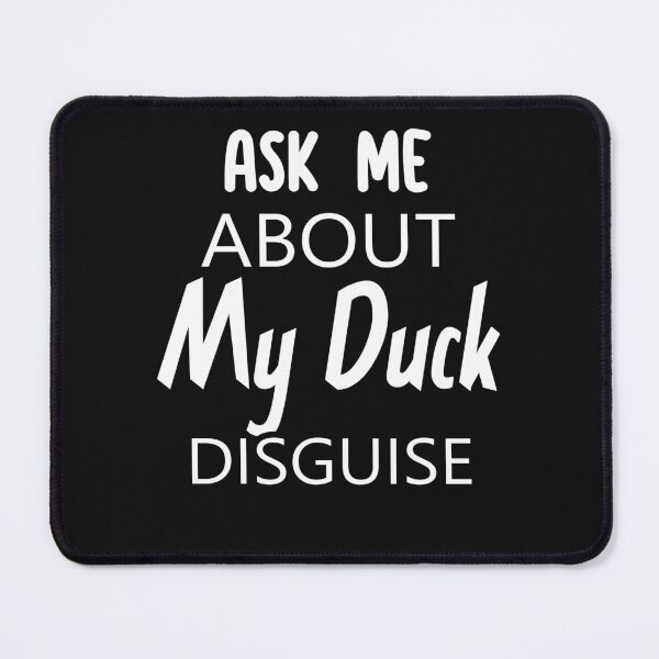 Item preview, Ask Me About My Duck Disguise Funny Quack Costume designed and sold by Ay-mane.