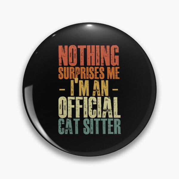 Item preview, Nothing Surprises Me Funny Pet Sitting Humor For Cat Sitter designed and sold by Nessshirts.