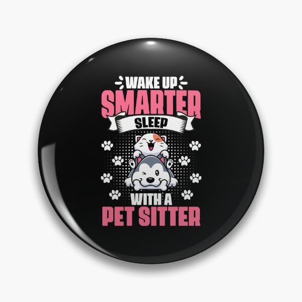 Item preview, Wake Up Smarter Funny Animal Sitting Humor For A Pet Sitter designed and sold by Nessshirts.