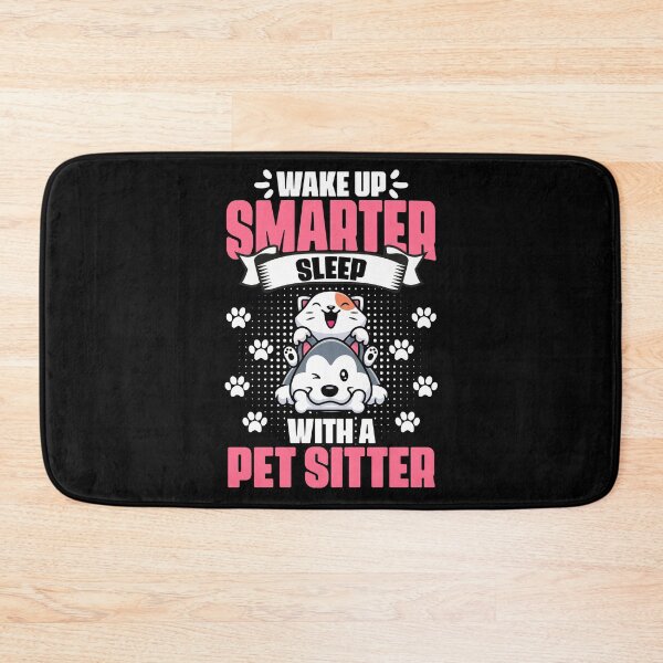 Item preview, Wake Up Smarter Funny Animal Sitting Humor For A Pet Sitter designed and sold by Nessshirts.