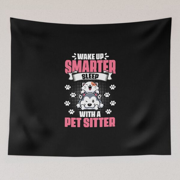Item preview, Wake Up Smarter Funny Animal Sitting Humor For A Pet Sitter designed and sold by Nessshirts.