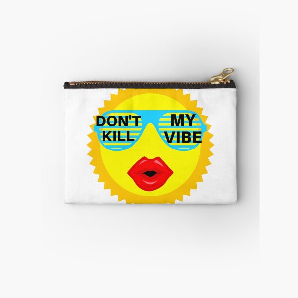 Item preview, dont kill my vibe designed and sold by MallsD.