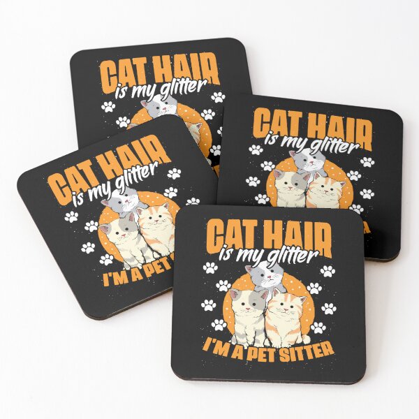 Item preview, Cat Hair Is My Glitter Funny Animal Sitting For A Pet Sitter designed and sold by Nessshirts.