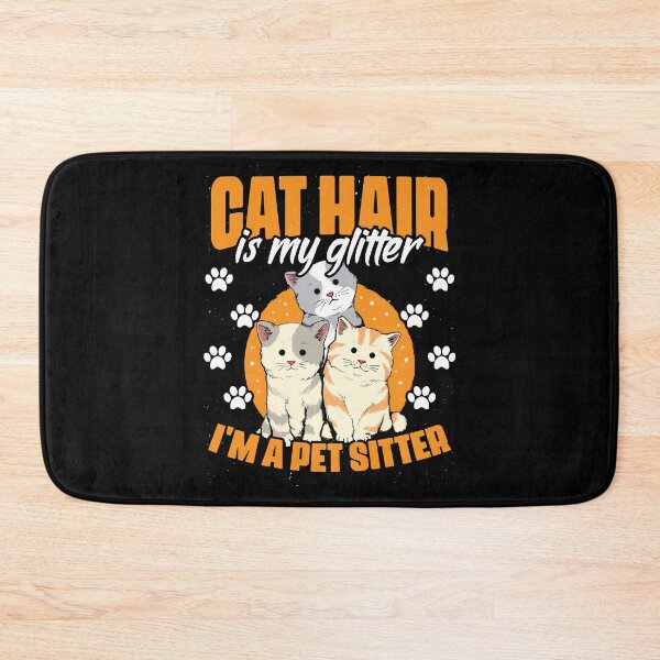 Item preview, Cat Hair Is My Glitter Funny Animal Sitting For A Pet Sitter designed and sold by Nessshirts.