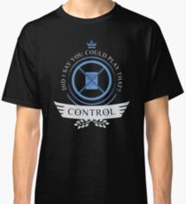Kontrolliere Leben V1 Classic T-Shirt