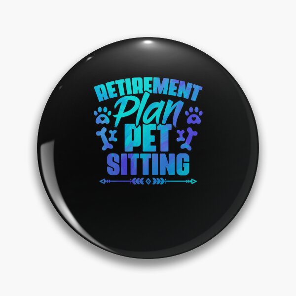 Item preview, Retirement Plan Funny Animal Sitting Humor For A Pet Sitter designed and sold by Nessshirts.
