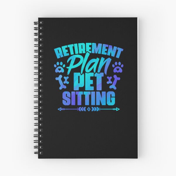 Item preview, Retirement Plan Funny Animal Sitting Humor For A Pet Sitter designed and sold by Nessshirts.
