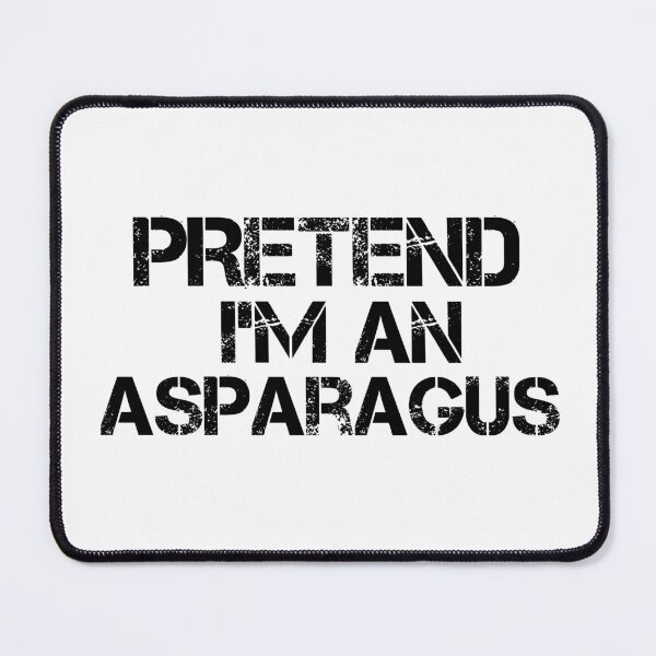 Item preview, funny pretend I'm an asparagus, Vegetarian food, funny asparagus designed and sold by adjamine.