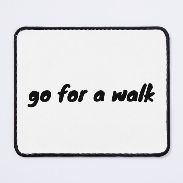Item preview, you need to go for a walk - mental health and anxiety designed and sold by Therapy by Sen.