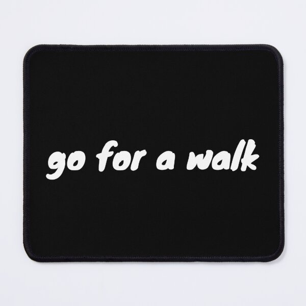 Item preview, you need to go for a walk - mental health and anxiety designed and sold by Therapy by Sen.