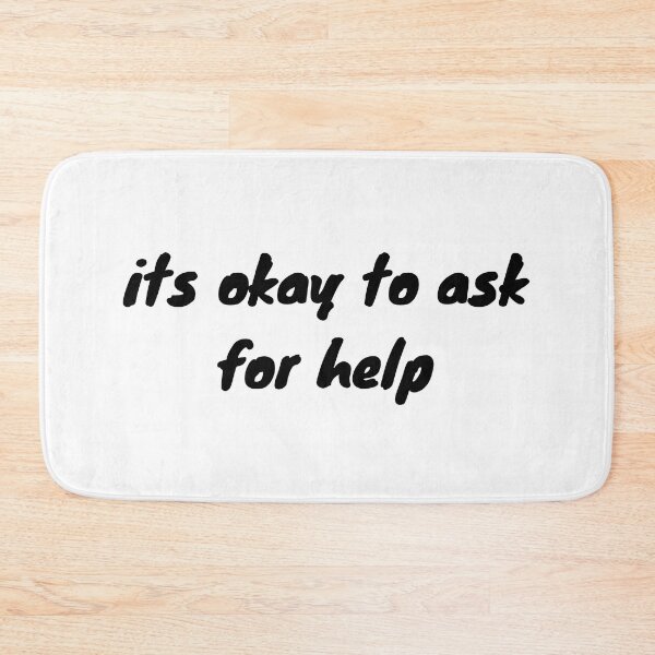 Item preview, its okay to ask for help - mental health and anxiety designed and sold by Therapy by Sen.