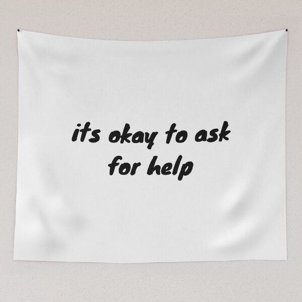 Item preview, its okay to ask for help - mental health and anxiety designed and sold by Therapy by Sen.