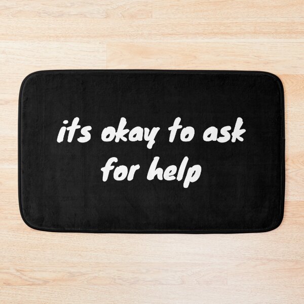 Item preview,  its okay to ask for help - mental health and anxiety designed and sold by Therapy by Sen.