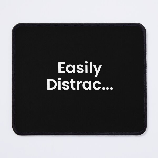 Item preview, Easily Distracted designed and sold by BetterCallSlapp.