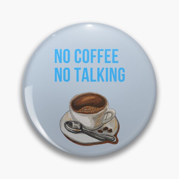 Item preview, No Coffee No Talking designed and sold by FloridaKeys1984.