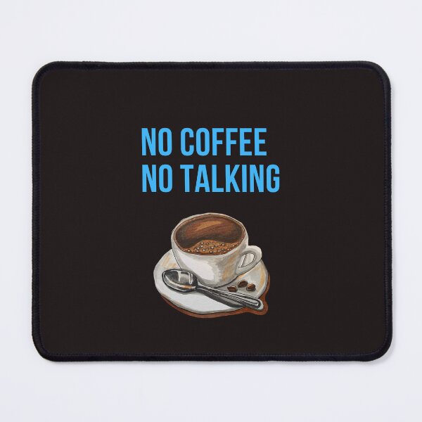 Item preview, No Coffee No Talking designed and sold by FloridaKeys1984.