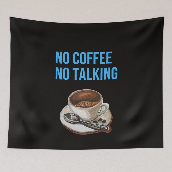 Item preview, No Coffee No Talking designed and sold by FloridaKeys1984.