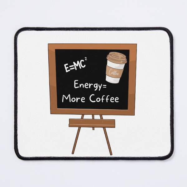 Item preview, Education = More Coffee E=MC2 designed and sold by BlakefourDesign.