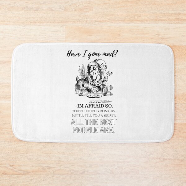 Item preview, HAVE I GONE MAD? designed and sold by Inspiretouplift.