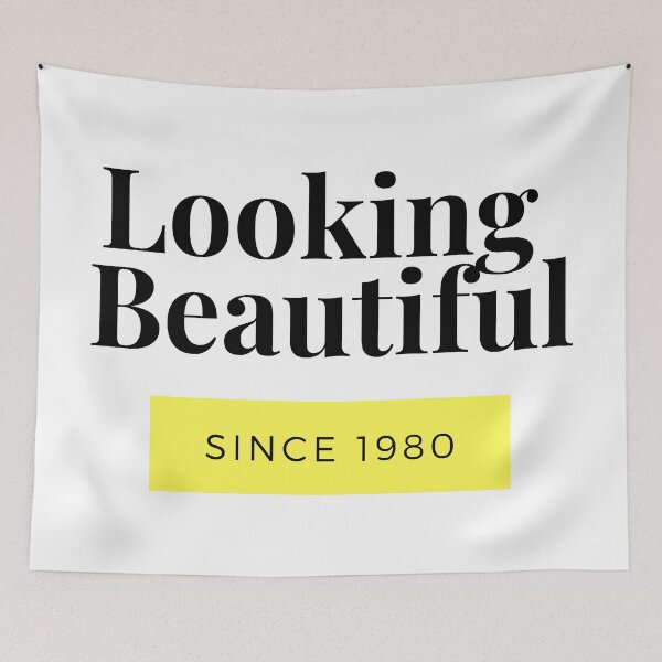 Item preview, Looking Beautiful Since 1980 designed and sold by Quirky Dez.