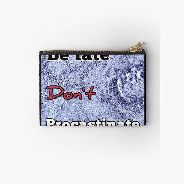 Item preview, Funny Be late dont procastinate  designed and sold by JIMMYKIVUTI.