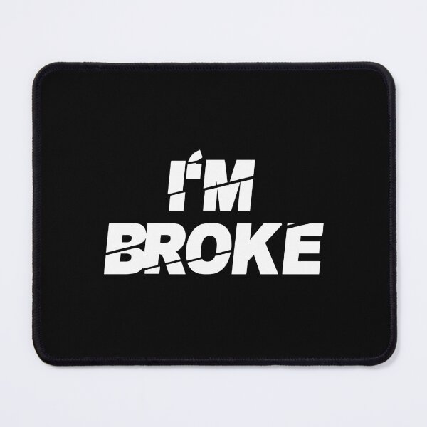Item preview, I’m Broke designed and sold by BetterCallSlapp.