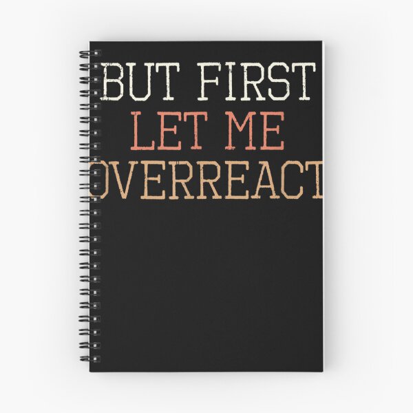 Item preview, Colored Retro Funny But First Let Me Overreact Sarcastic  designed and sold by andrewbashfordb.