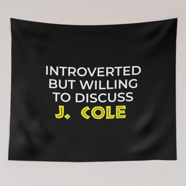 Item preview, Introvert But Willing Discuss J. Cole designed and sold by BetterCallSlapp.