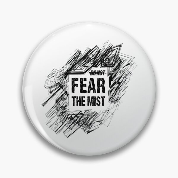 Item preview, Do not fear The Mist       designed and sold by AthenaSerenity.
