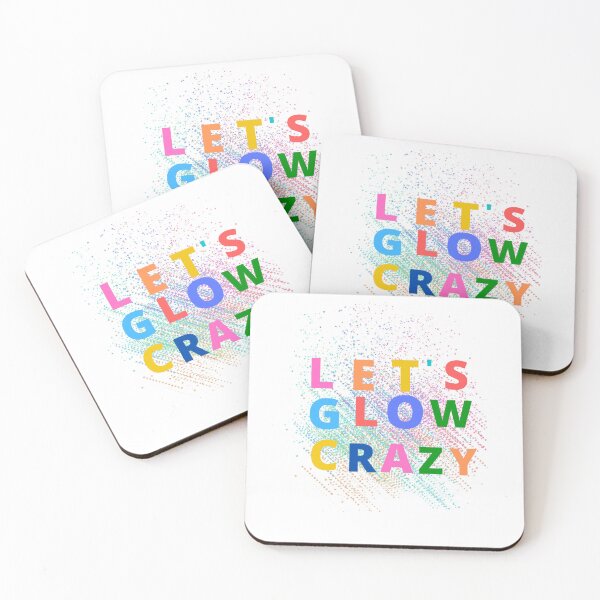Item preview,  Let's glow crazy designed and sold by Ayashopp.