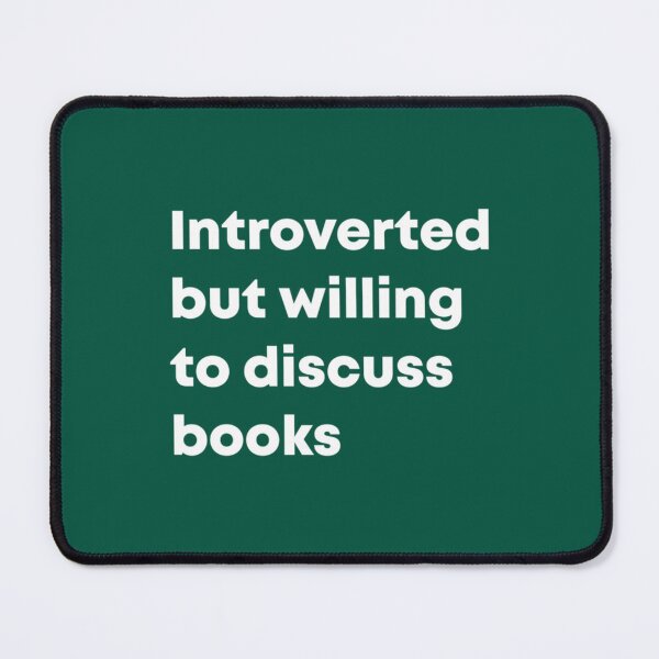 Item preview, Introverted But Willing To Discuss Books     designed and sold by AthenaSerenity.