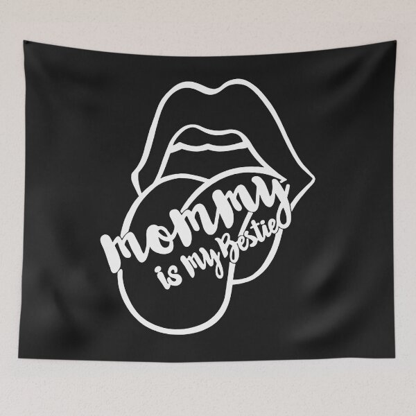 Item preview, Lips Mommy Is My Bestie Friend My Mama Mommy Toddle designed and sold by TaraxDoolittle.