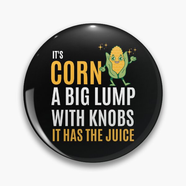 Item preview, It's Corn! A big lump with knobs, it has the juice! Tiktok designed and sold by ibeargifts.