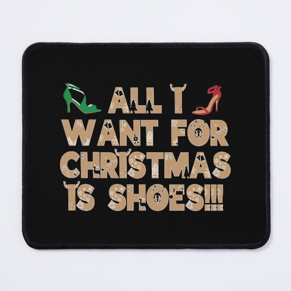 Item preview, All I Want For Christmas Is Shoes Funny Lyrics designed and sold by PunnyLyrics.