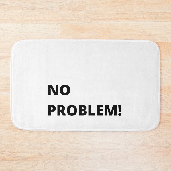 Item preview, NO PROBLEM.! designed and sold by Restless Mortal.