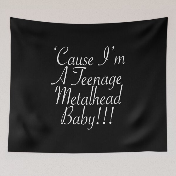 Item preview, 'Cause I'm A Teenage Metalhead Baby Funny Lyrics designed and sold by PunnyLyrics.