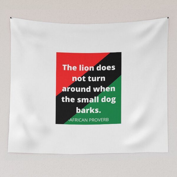 Item preview, African proverb: The lion does not turn around when the small dog barks. designed and sold by AfricanProverbs.