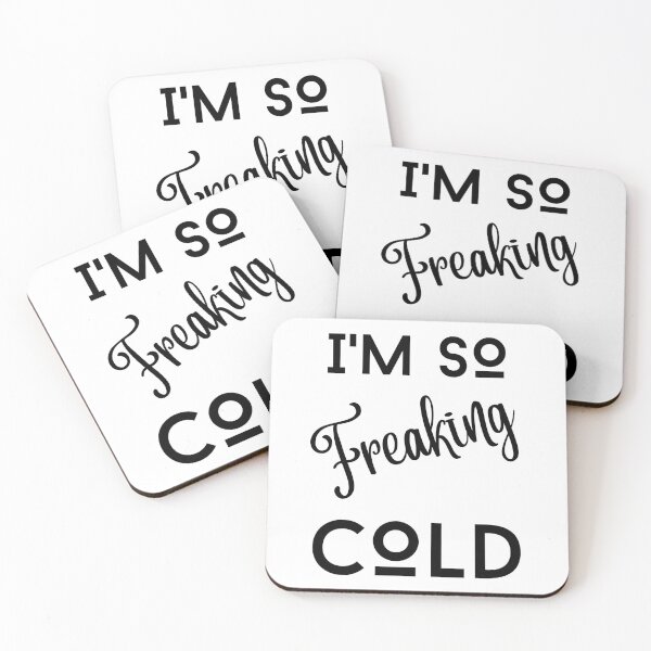 Item preview, I am so freaking cold - funny quotes designed and sold by Restless Mortal.