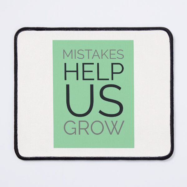 Item preview, Mistakes Help Us Grow Text Design designed and sold by RiyonArts.