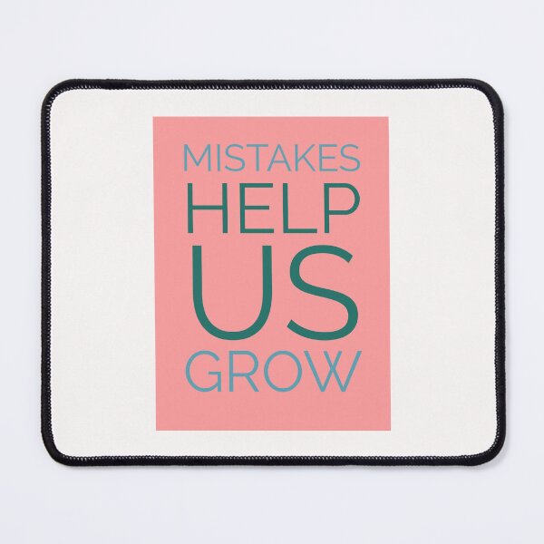 Item preview, Mistakes Help Us Grow Text Design designed and sold by RiyonArts.
